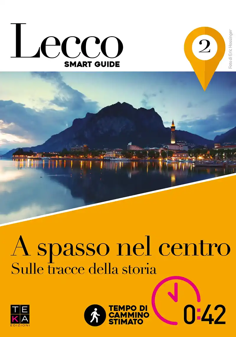 Smart guide itinerario pieghevole in italiano, centro della città di lecco, teka edizioni